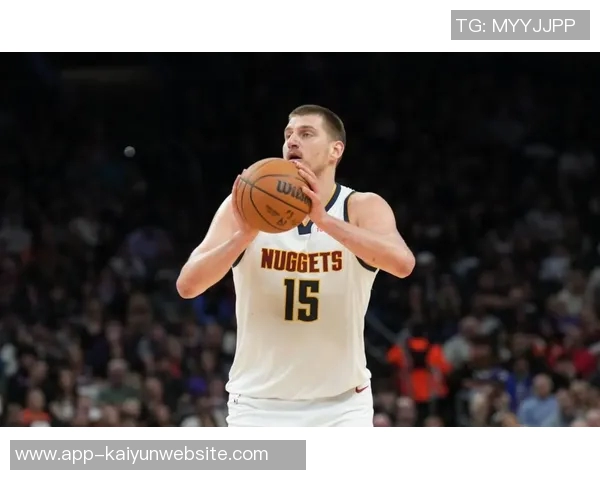 约基奇赛季数据惊人场均24分13篮板12助攻轻松实现三双表现令人赞叹